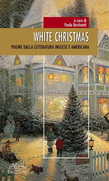 White Christmas. Pagine dalla letteratura inglese e americana Bestseller