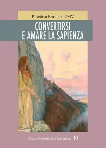 Convertirsi e amare la sapienza Quantità Limitata