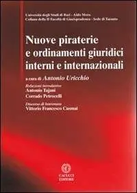 Nuove piraterie e ordinamenti giuridici interni e internazionali. Con CD-ROM Compra Oggi Stesso