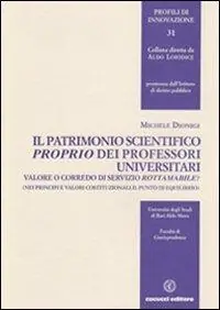 Il patrimonio scientifico proprio dei professori universitari. Valore o corredo di servizio rottamabile? Offerta Speciale