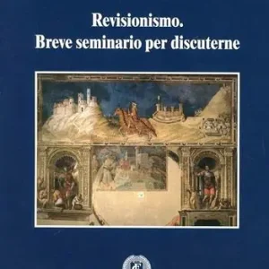 Subito Disponibile Revisionismo. Breve seminario per discuterne