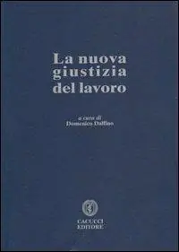 La nuova giustizia del lavoro Super Prezzo
