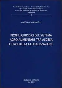 Di Tendenza Profili giuridici del sistema agro-alimentare tra ascesa e crisi della globalizzazione