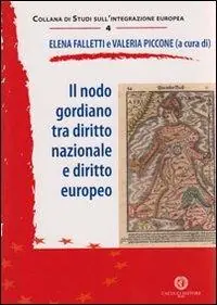 Il nodo gordiano tra diritto nazionale e diritto europeo Promozione Esclusiva