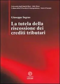 La tutela della riscossione dei crediti tributari Spedito Oggi