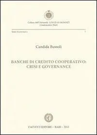 Banche di credito cooperativo. Crisi e governance Solo Oggi