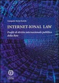 Offerta Limitata Internet-ional law. Profili di diritto internazionale pubblico della rete