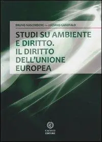 Studi su ambiente e diritto. Il diritto dell‘Unione europea Prezzo Di Fabbrica