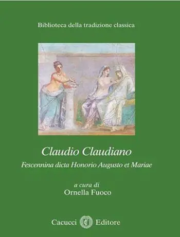 Compra Oggi Stesso Claudio Claudiano. Fescennina dicta Honorio Augusto et Marae