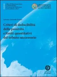 Novità Criteri di deducibilità delle passività e limiti quantitativi del tributo successorio