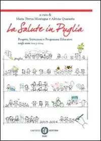 La salute in Puglia. Progetti, istituzioni e programmi educativi negli anni 2013-2014 Sconto
