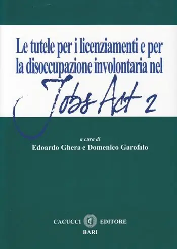 Offerta Le tutele per i licenziamenti e per la dissocupazione involontaria nel jobs act 2