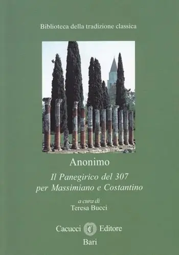Offerta Speciale Il panegirico del 307 per Massimiano e Costantino