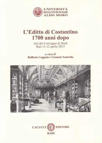 Compra Online L‘ editto di Costantino 1700 anni dopo. Atti del convegno di studi (Bari, 11-12 aprile 2013)