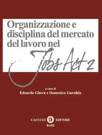 Prezzo Ridotto Organizzazione e disciplina del mercato del lavoro nel Jobs act 2
