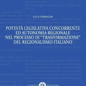 Direttamente Dal Produttore Potestà legislativa concorrente ed autonomia regionale nel processo di «trasformazione» del regionalismo italiano. Nuova ediz.