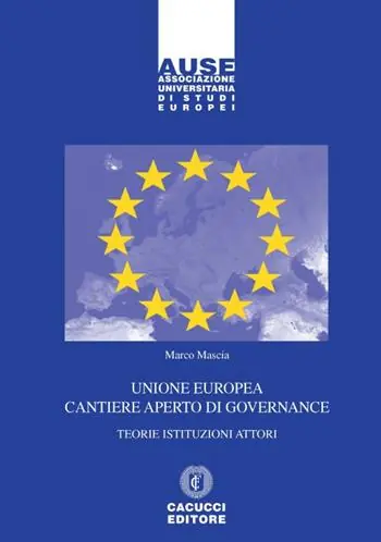Ultime Pezzi Unione Europea cantiere aperto di governance. Teorie istituzioni attori