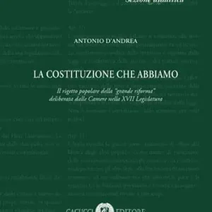Novità La Costituzione che abbiamo. Il rigetto popolare della «grande riforma» deliberata dalle Camere nella XVII Legislatgura