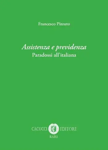 Assistenza e previdenza. Paradossi all‘italiana Offerta