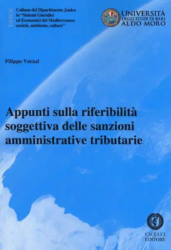 Appunti sulla riferibilità soggettiva delle sanzioni amministrative tributarie Prezzo Scontato