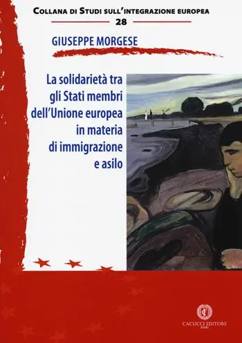 La solidarietà tra gli Stati membri dell‘Unione europea in materia di immigrazione e asilo Esclusivo