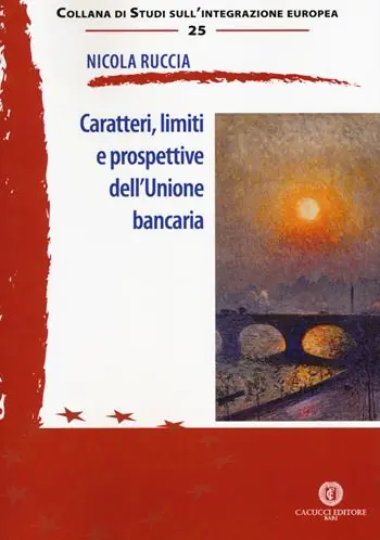 Bestseller Caratteri, limiti e prospettive dell‘Unione bancaria