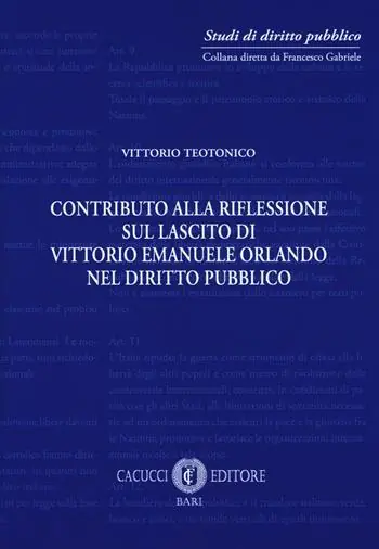 Occasione Contributo alla riflessione sul lascito di Vittorio Emanuele Orlando nel diritto pubblico. Nuova ediz.