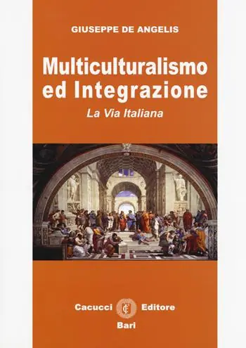 Multiculturalismo ed integrazione. La via italiana Prezzo Scontato