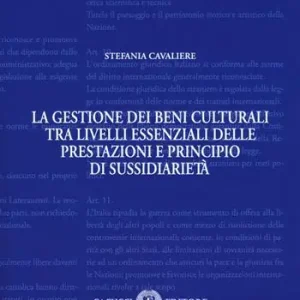 La gestione dei beni culturali tra livelli essenziali delle prestazioni e principio di sussidiarietà Ultimissimo Modello