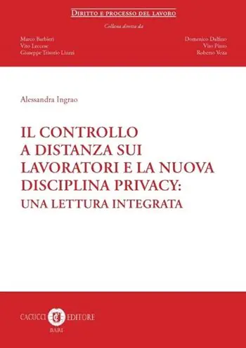 Offerta Del Giorno Il controllo a distanza sui lavoratori e la nuova disciplina privacy. Una lettura integrata