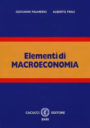 Offerta Limitata Elementi di macroeconomia. Nuova ediz. Con espansione online