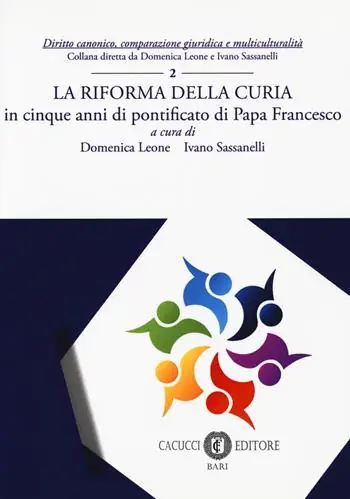 La riforma della Curia. in cinque anni di pontificato di Papa Francesco. Nuova ediz. Economico