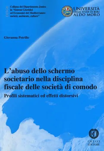 Non Perdere L‘ abuso dello schermo societario nella disciplina fiscale delle società di comodo. Profili sistematici ed effetti distorsivi