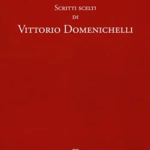 Acquista Ora Scritti scelti di Vittorio Domenichelli