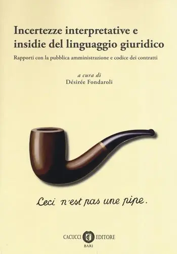 Incertezze interpretative e insidie del linguaggio giuridico. Rapporti con la pubblica amministrazione e codice dei contratti Economico