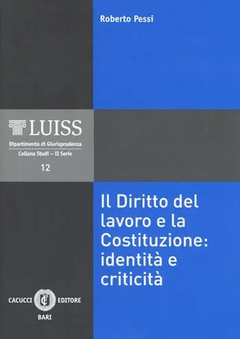 Scelto Dai Clienti Il diritto del lavoro e la Costituzione identità e criticità