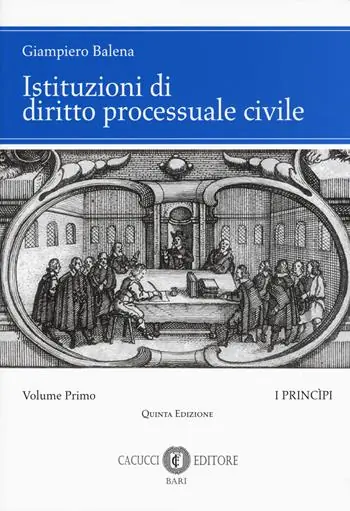 Istituzioni di diritto processuale civile. Vol. 1 I princìpi. Nuova Collezione