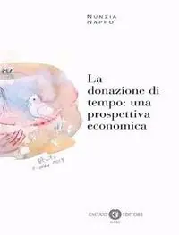 Affare La donazione di tempo una prospettiva economica. Nuova ediz.