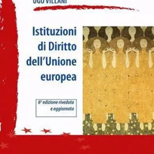 Istituzioni di diritto dell‘Unione Europea. Nuova ediz. Soddisfatti O Rimborsati