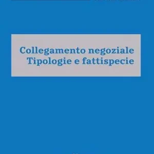 Collegamento negoziale. Tipologie e fattispecie Ultima Occasione