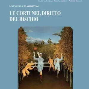 Acquista Ora Le Corti nel diritto del rischio