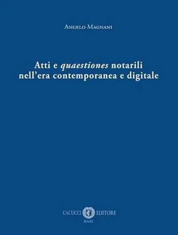 Soddisfatti O Rimborsati Atti e quaestiones notarili nell‘era contemporanea e digitale