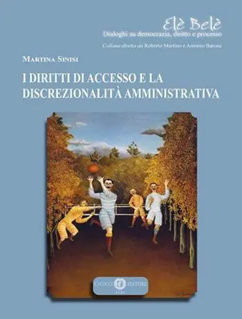 I diritti di accesso e la discrezionalità amministrativa Offerta