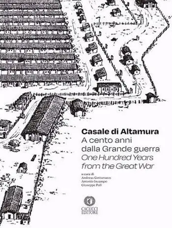 Casale di Altamura. A cento anni dalla Grande guerra-One hundred years from the Great War Compra Online