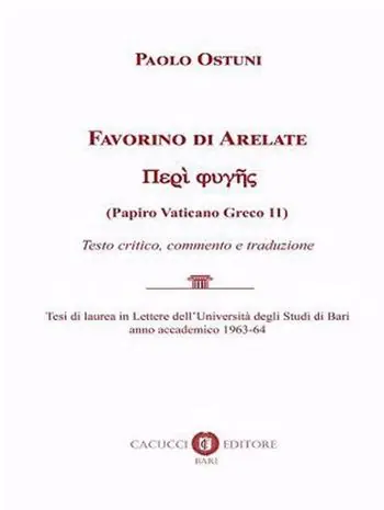 Ultimissimo Modello Favorino di Arelate. (Papiro Vaticano Greco 11). Testo critico, commentato e traduzione