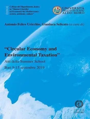 Nuova Collezione «Circular Economy and environmental taxation». Atti della Summer School (Bari 9-15 settembre 2019)