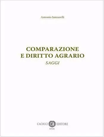 Comparazione e diritto agrario. Saggi Solo Oggi