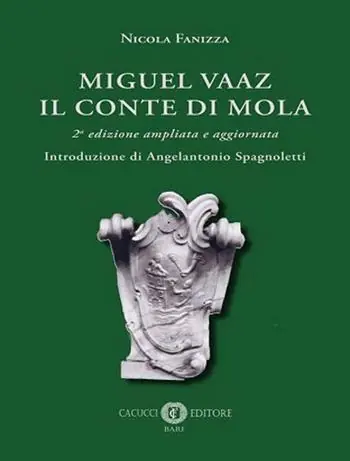 Miguel Vaaz. Il conte di Mola. Nuova ediz. Prezzo Basso