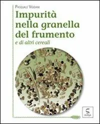 Impurità nella granella del frumento e di altri cereali Nuova Collezione