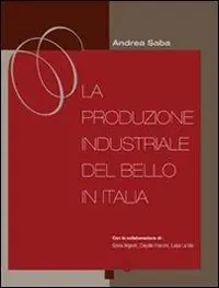 La produzione industriale del bello in Italia Prezzo Di Fabbrica